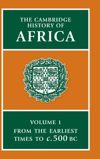 Buy The Cambridge History of Africa: Volume 1 by J. Desmond Clark | Cambridge University Press | Hardcover | 9780521222150 | African Prehistory & Archaeology — BookShops.in