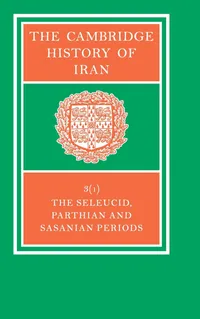 Buy The Cambridge History of Iran: The Seleucid, Parthian and Sasanian Periods, Part 1 by Ehsan Yarshater – Buy Hardcover at Bookshops.in — BookShops.in