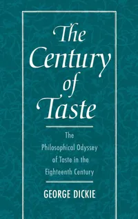 Buy The Century of Taste: The Philosophical Odyssey of Taste in the Eighteenth Century by George Dickie and Ted Cohen | Oxford University Press | English | Paperback | 1st Edition — BookShops.in