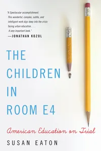 Buy The Children in Room E4: American Education on Trial | Susan Eaton | Algonquin Books | Hardcover | English | Education & Social Sciences — BookShops.in