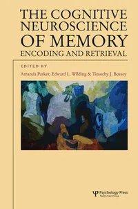 Buy The Cognitive Neuroscience of Memory: Encoding and Retrieval by Amanda Parker | Psychology Press | Paperback | 1st Edition | English — BookShops.in