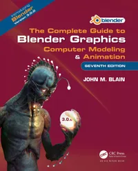 Buy Complete Guide to Blender Graphics Computer Modeling & Animation 7th Edition by John M. Blain | A K Peters Ltd | English | Paperback — BookShops.in