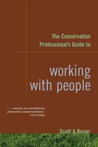 Buy The Conservation Professional's Guide to Working with People by Scott A. Bonar | Island Press | English | Paperback | 2nd Edition | 2007 | Ecology & Natural Resource Management — BookShops.in