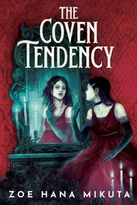 Buy The Coven Tendency by Zoe Hana Mikuta | Disney-Hyperion Hardcover | Teen & Young Adult Fantasy | Gothic Witch Novel | Indian Bookstore — BookShops.in