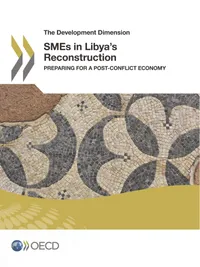 Buy SMEs in Libya's Reconstruction: Preparing for a Post Conflict Economy by OECD | Hardcover | Business & Economics | Development & Growth | Bookshops.in — BookShops.in