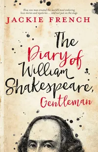 Buy The Diary of William Shakespeare, Gentleman by Jackie French - HarperCollins Paperback (English, 2020 Edition) - Historical Fiction for Teens & Young Adults — BookShops.in