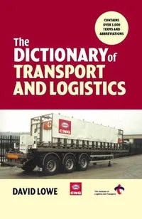 Buy The Dictionary of Transport and Logistics by Annemieke Roobeek | Kogan Page Ltd | Hardcover | 1st Edition | Business & Economics Book — BookShops.in