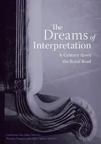Buy The Dreams of Interpretation: A Century Down the Royal Road by Catherine Liu | Univ of Minnesota Pr | Hardcover | Literary Theory — BookShops.in