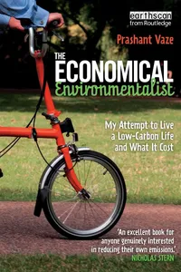 Buy The Economical Environmentalist: My Attempt to Live a Low-Carbon Life and What it Cost by Prashant Vaze | Routledge Hardcover | Engineering Textbooks | Bookshops.in — BookShops.in