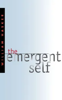 Buy The Emergent Self by William Hasker | Cornell University Press | Hardcover | Philosophy of Mind & Metaphysics | Indian Edition — BookShops.in
