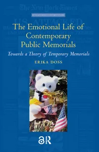 Buy The Emotional Life of Contemporary Public Memorials: Towards a Theory of Temporary Memorials by Erika Doss | Amsterdam University Press | Paperback | 2nd Edition — BookShops.in