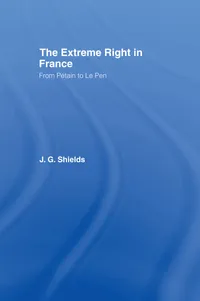 Buy The Extreme Right in France: From Petain to Le Pen by James Shields | Routledge | Hardcover | 1st Edition | Political Science Textbook — BookShops.in
