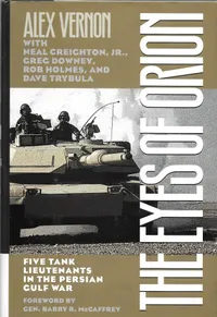 Buy The Eyes of Orion: Five Tank Lieutenants in the Persian Gulf War | Vernon Neal & Greg Downey | Kent State University Press | English | Paperback — BookShops.in