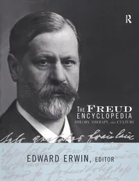 Buy The Freud Encyclopedia: Theory, Therapy, and Culture by Edward Erwin | Routledge Hardcover | 1st Edition | ISBN 9780415936774 | Reference Book on Sigmund Freud — BookShops.in