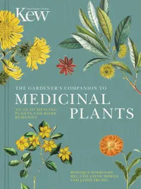 Buy Gardener's Companion to Medicinal Plants: An A-Z of Healing Plants and Home Remedies by Royal Botanic Gardens Kew, Frances Lincoln, Hardcover, 9780711238107 — BookShops.in