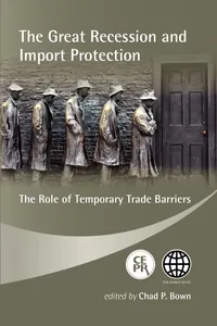 Buy The Great Recession and Import Protection: The Role of Temporary Trade Barriers by Chad P. Bown, Centre for Economic Policy Research, Hardcover, English — BookShops.in