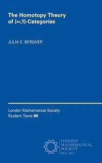 Buy The Homotopy Theory of (∞,1)-Categories by Julia E. Bergner | Cambridge University Press | Hardcover | 1st Edition | Mathematics & Algebra Textbook — BookShops.in