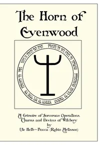 Buy The Horn of Evenwood by Robin Artisson | Witchcraft Grimoire | Pendraig Publishing Hardcover | Occult Sorcery Manual — BookShops.in