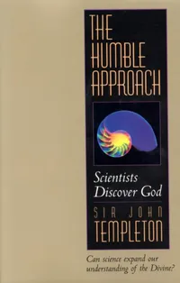 Buy The Humble Approach: Scientists Discover God by John Marks Templeton | Templeton Foundation Pr | Hardcover | Revised Edition | Religion & Spirituality | Theology & Philosophy of Religion — BookShops.in