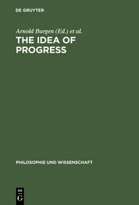 Buy The Idea of Progress by Arnold Burgen | De Gruyter Hardcover | Philosophy & Epistemology Textbook for Higher Education — BookShops.in