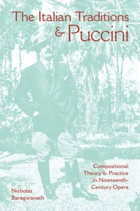 Buy Italian Traditions and Puccini: Compositional Theory and Practice in Nineteenth-Century Opera by Nicholas Baragwanath | Indiana Univ Pr | Hardcover | English | Music & Performing Arts — BookShops.in