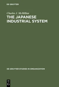 Buy The Japanese Industrial System by Charles J. McMillan | De Gruyter | English | Paperback | Reprint 2012 | Political Science & Government Textbook — BookShops.in