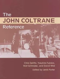 Buy The John Coltrane Reference by Lewis Porter | Routledge Hardcover | Jazz Biography & Discography — BookShops.in