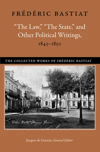 Buy The Law, the State, and Other Political Writings, 1843-1850 (Collected Works of Frédéric Bastiat): Hardcover, English, Liberty Fund, Economics Theory Text — BookShops.in