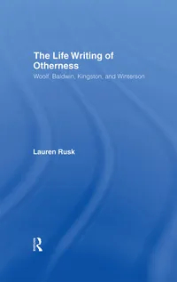 Buy The Life and Writing of Otherness: Woolf, Baldwin, Kingston, and Winterson by Lauren Rusk | Routledge Hardcover Literary Criticism — BookShops.in