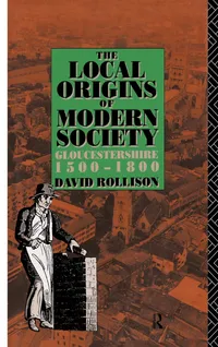 Buy The Local Origins of Modern Society: Gloucestershire 1500-1800 by David Rollison – Routledge Hardcover, 1st Edition | Indian Bookstore — BookShops.in