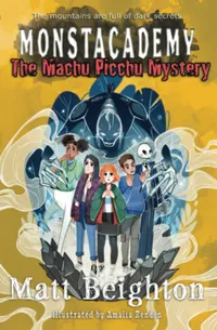 Buy The Machu Picchu Mystery: A Dyslexia Adapted Monstacademy Mystery by Matt Beighton, Amalia Rendon – Hardcover, Green Monkey Press, English Edition for Children with Dyslexia — BookShops.in