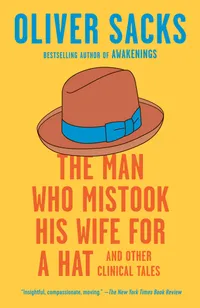 Buy The Man Who Mistook His Wife for a Hat by Oliver Sacks | Vintage Books Hardcover | Neuroscience Case Studies | Indian Edition — BookShops.in
