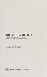 Buy The Matrix Trilogy: Cyberpunk Reloaded (Film and Media Studies) by Stacy Gillis – Hardcover – Wallflower Press – Academic Film Criticism Book — BookShops.in