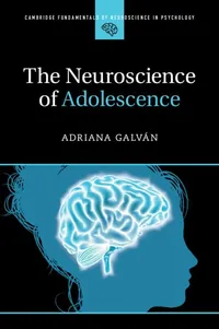 Buy The Neuroscience of Adolescence by Adriana Galván | Cambridge University Press | Hardcover | 1st Edition | Biology & Life Sciences — BookShops.in