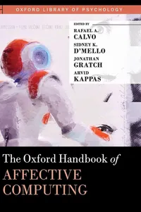 Buy The Oxford Handbook of Affective Computing (Oxford Library of Psychology) by Calvo – Oxford Univ Pr, English, Paperback, 1st Edition — BookShops.in