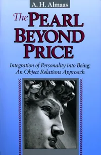 Buy The Pearl Beyond Price: Integration of Personality into Being, an Object Relations Approach by A. H. Almaas | Shambhala | Hardcover | English | Spiritual Self-Help — BookShops.in