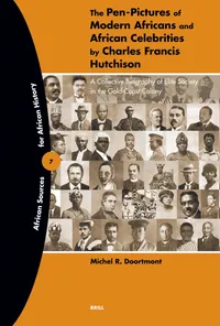 Buy The Pen-Pictures Of Modern Africans And African Celebrities: A Collective Biography of Elite Society in the Gold Coast Colony by Michel R. Doortmont | Brill Academic Pub | English | Paperback | Illustrated Edition — BookShops.in