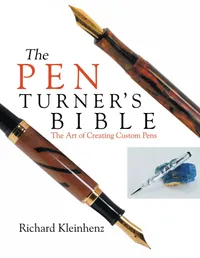 Buy The Pen Turner's Bible by Richard Kleinhenz | Linden Pub Hardcover | Woodturning & Pen Making Guide for Craftsmen & Hobbyists — BookShops.in