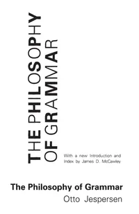 Buy The Philosophy of Grammar by Otto Jespersen | Univ of Chicago Pr | Hardcover | Language & Linguistics — BookShops.in