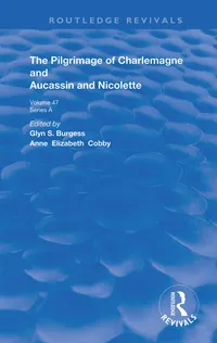 Buy The Pilgrimage of Charlemagne and Aucassin and Nicolette (Routledge Revivals) by Burgess Glyn S. and Anne Elizabeth Cobby | Routledge Hardcover | Higher Education Textbooks in European Literature — BookShops.in