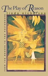 Buy The Play of Reason: From the Modern to the Postmodern by Linda Nicholson - Cornell University Press Hardcover - Political Theory Book — BookShops.in