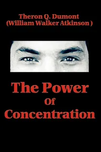 Buy The Power of Concentration: Lessons in Mental Discipline and Personal Achievement by Theron Q. Dumont | William Walker Atkinson | Sublime Books | Hardcover | English | Cognitive Psychology — BookShops.in