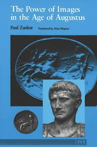 Buy The Power of Images in the Age of Augustus by Paul Zanker | Univ of Michigan Pr | Hardcover | Art History | Higher Education Textbook — BookShops.in