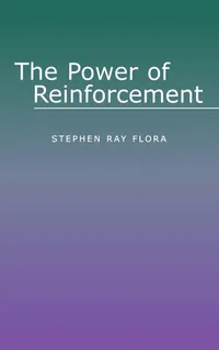Buy The Power of Reinforcement by Stephen Ray Flora | SUNY Press Hardcover | Psychology & Criminology Textbook — BookShops.in