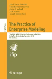 Buy The Practice of Enterprise Modeling: PoEM 2010 Conference Proceedings by Patrick Van Bommel, Stijn Hoppenbrouwers, Sietse Overbeek | Springer-Verlag | English | Paperback | 2010 Edition — BookShops.in