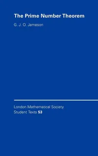 Buy The Prime Number Theorem: A Comprehensive Guide for Advanced Students | Graham Jameson | Cambridge University Press | Bookshops.in — BookShops.in