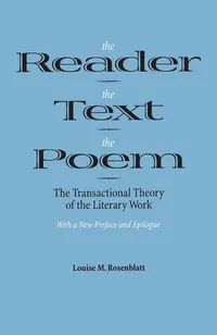 Buy The Reader the Text the Poem: Transactional Theory of Literary Work by Louise M. Rosenblatt | Hardcover | Southern Illinois Univ Pr | Literary Theory — BookShops.in