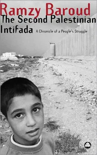 Buy The Second Palestinian Intifada: A Chronicle of a People's Struggle by Ramzy Baroud | Pluto Press | Hardcover | English | 2006 | Political Science & Middle East History — BookShops.in