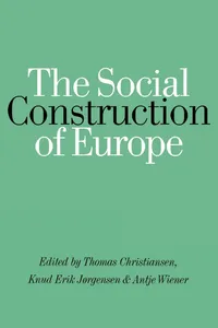 Buy The Social Construction of Europe by Thomas Christiansen, Knud Erik Jorgensen, Antje Wiener | SAGE Publications | Hardcover | First Edition | Political Science Textbook — BookShops.in