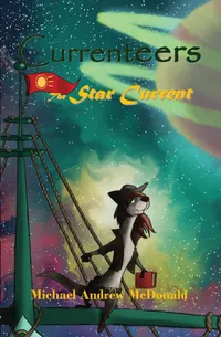 Buy The Star Current: 1 (Currenteers) by Michael Andrew McDonald | Hardcover | English | Children's Animal Adventure Fantasy Novel | Bookshops.in — BookShops.in